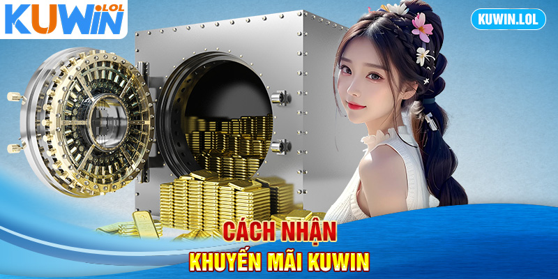 Cách nhận khuyến mãi KUWIN